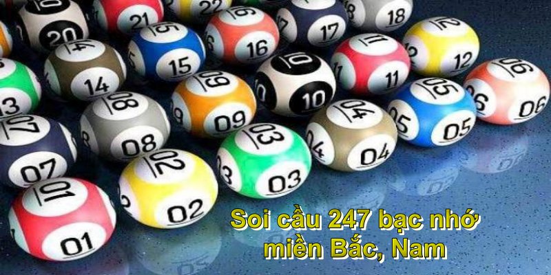 Làm sao để Soi cầu 247 bạc nhớ?