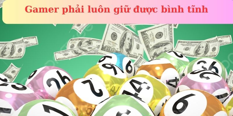 Gamer phải luôn giữ được bình tĩnh