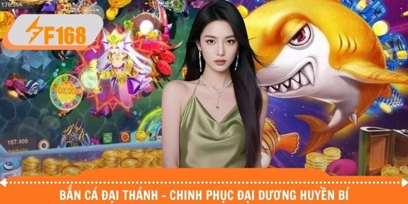 Bắn Cá Đại Thánh - Chinh Phục Đại Dương Huyền Bí