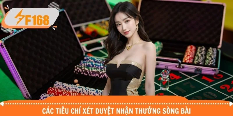 Các tiêu chí xét duyệt nhận thưởng sòng bài Các tiêu chí xét duyệt nhận thưởng sòng bài