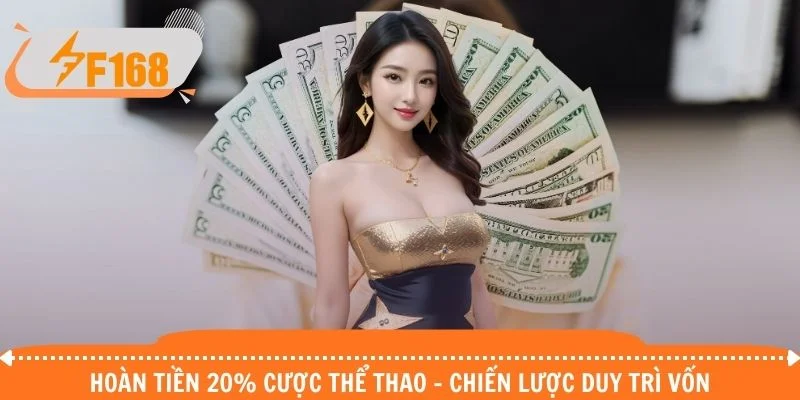 Hoàn Tiền 20% Cược Thể Thao - Chiến Lược Duy Trì Vốn