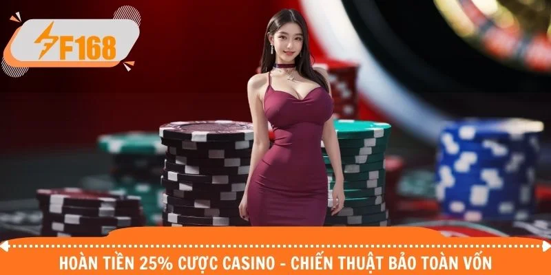 Hoàn tiền 25% cược casino