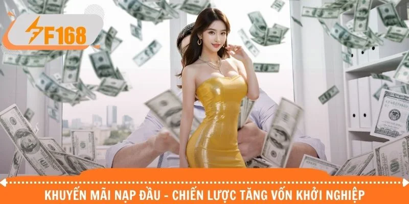 Khuyến Mãi Nạp Đầu - Chiến Lược Tăng Vốn Khởi Nghiệp