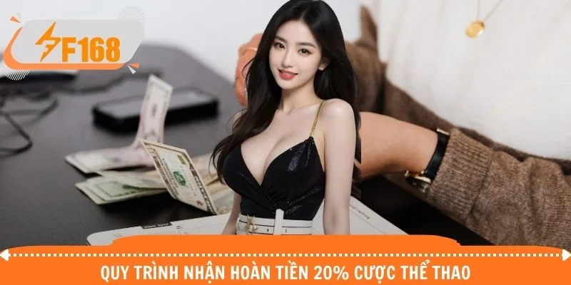 Quy trình nhận hoàn tiền 20% cược thể thao